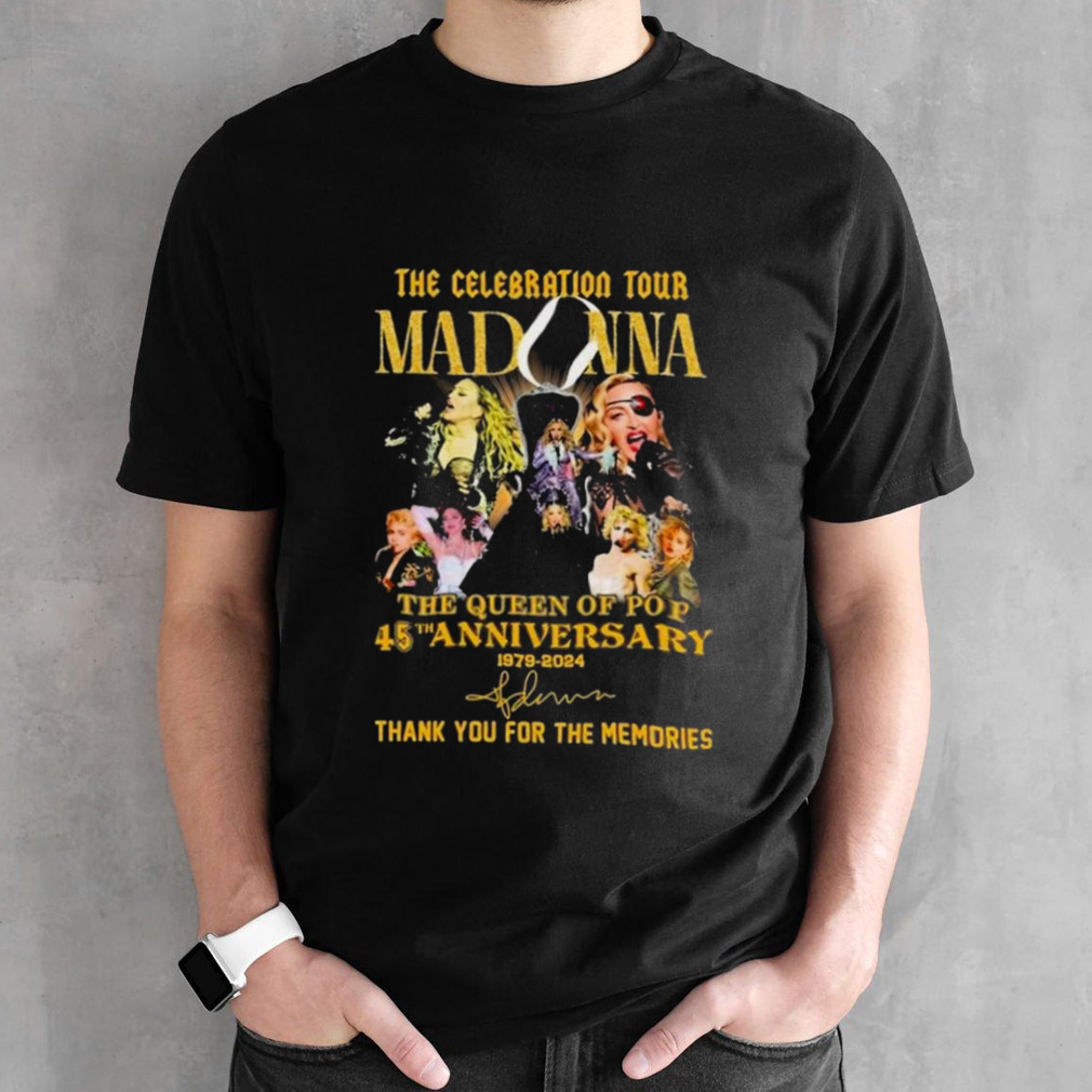 The Celebration Tour Madonna The Queen Of Pop 45th Anniversary 1979-2024 Thank You For The Memories T-Shirt