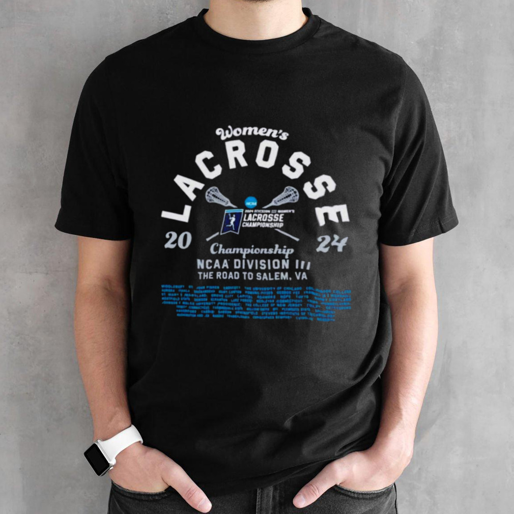 The Road To Salem, VA 2024 NCAA Division III Women’s Lacrosse Championship Shirt