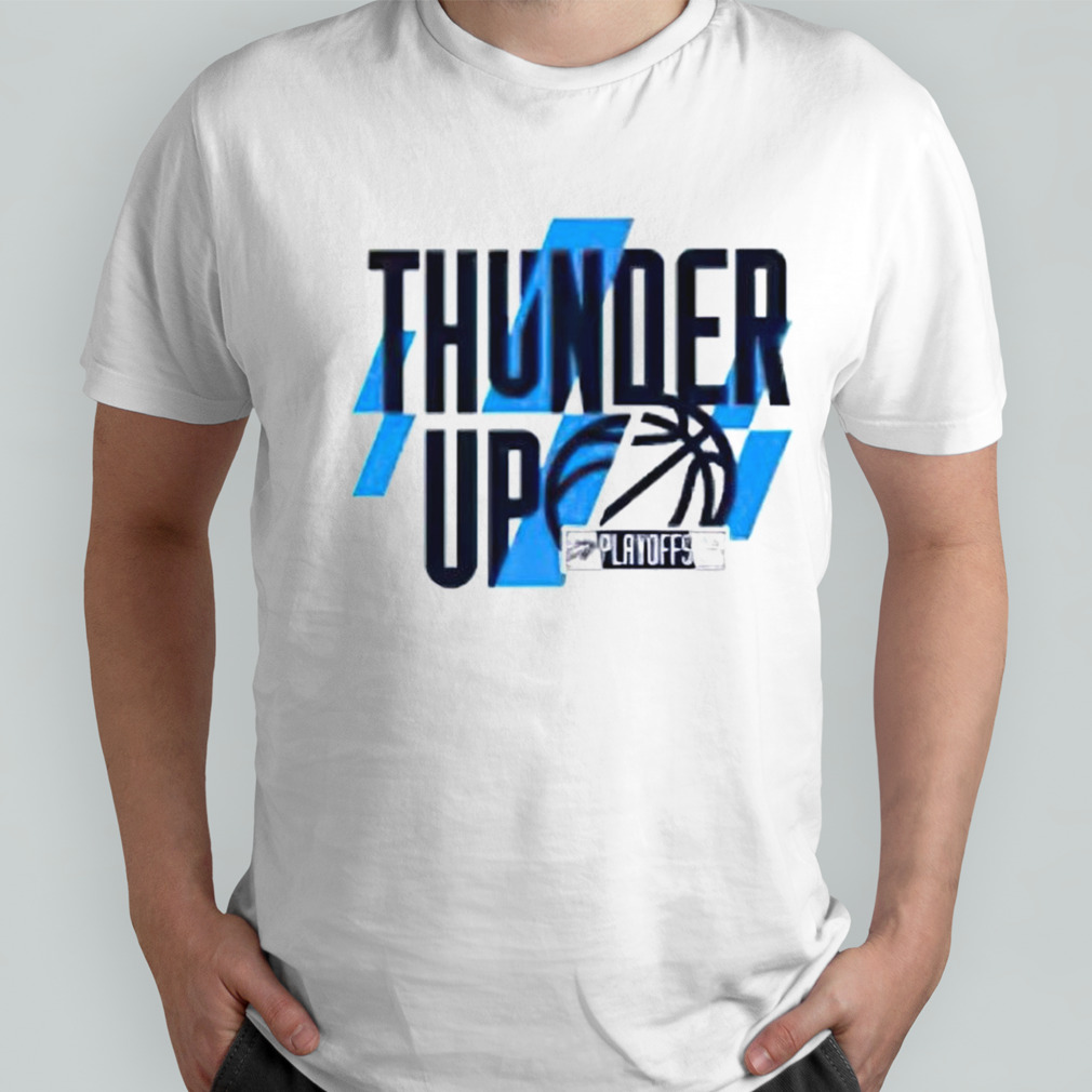 Thunder up Oklahoma City Thunder 2024 playoff shirt