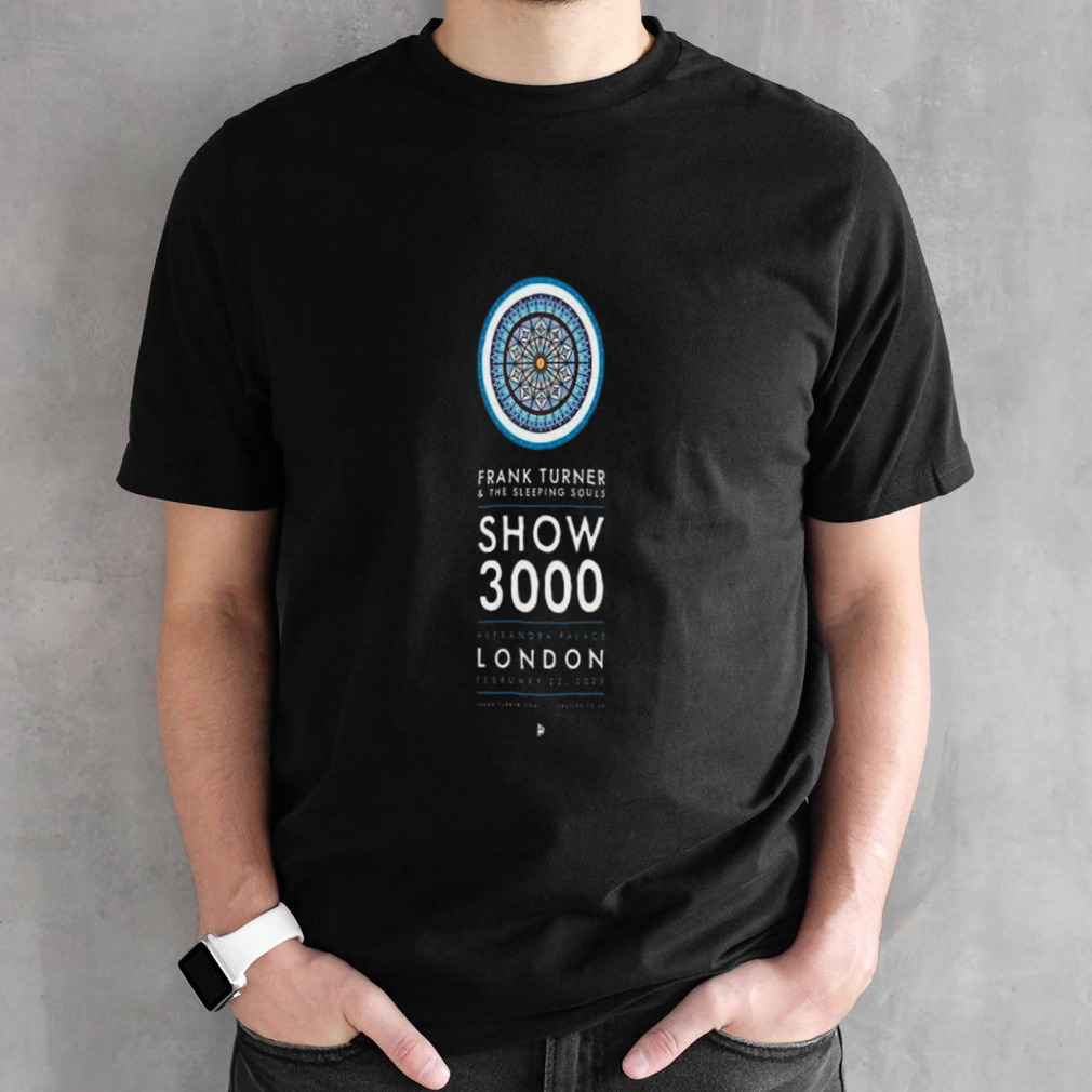 Frank Turner And The Sleeping Souls Show 3000 Alexandra Palace London On February 22 2025 Shirt