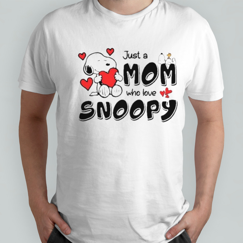 Just A Mom Who Love Snoopy Mother’s Day Shirt