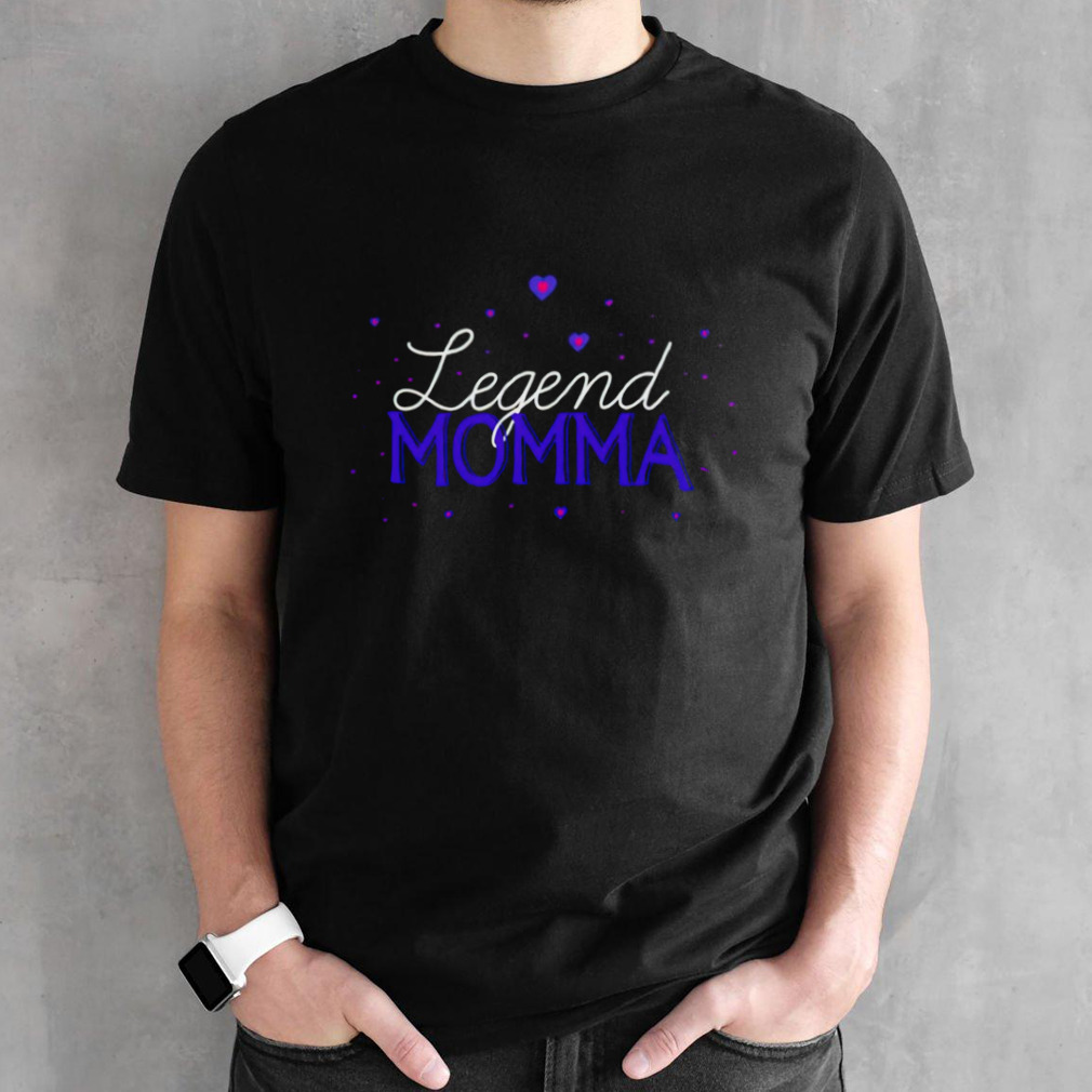 Legend momma mom shirt