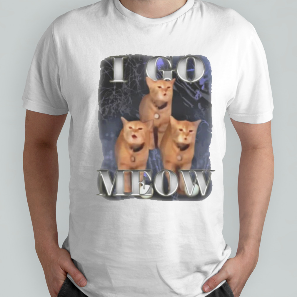 Cat I go meow shirt