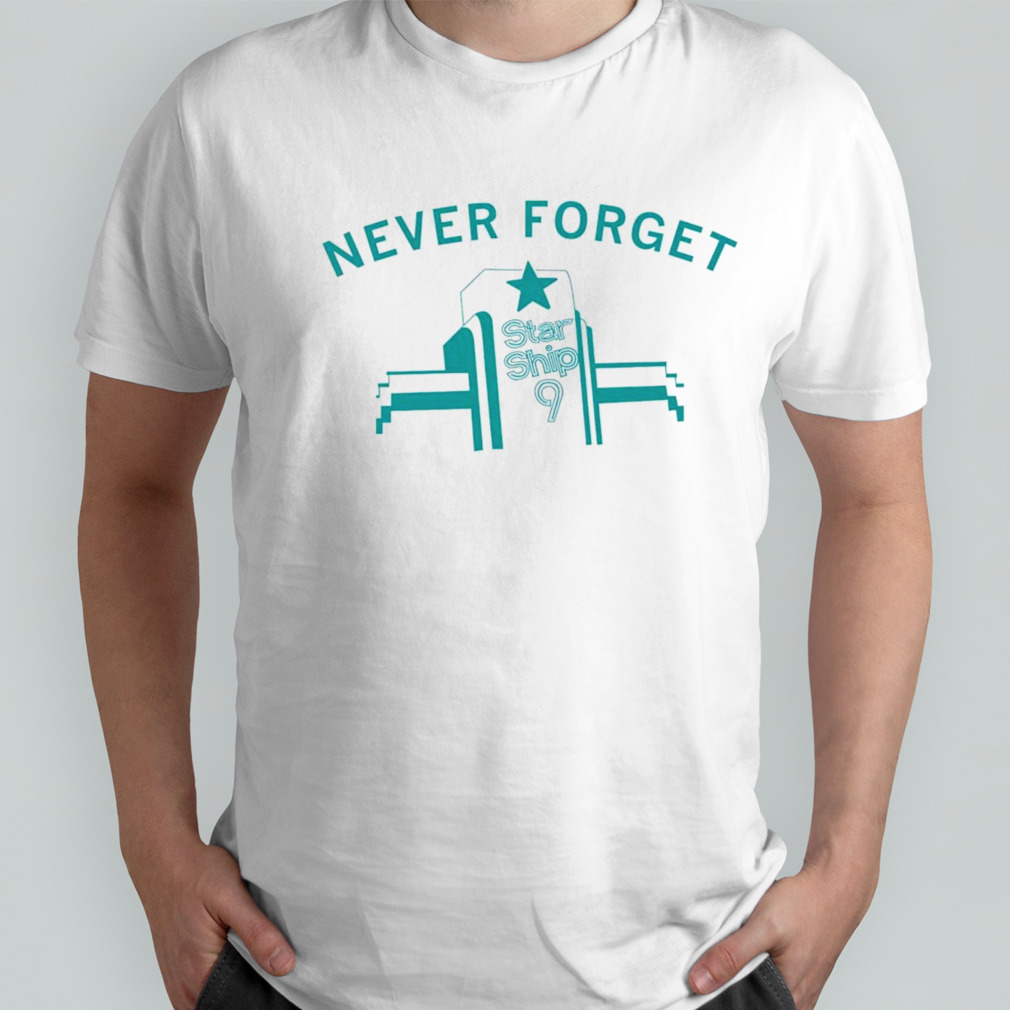 Never forget start ship 9 shirt