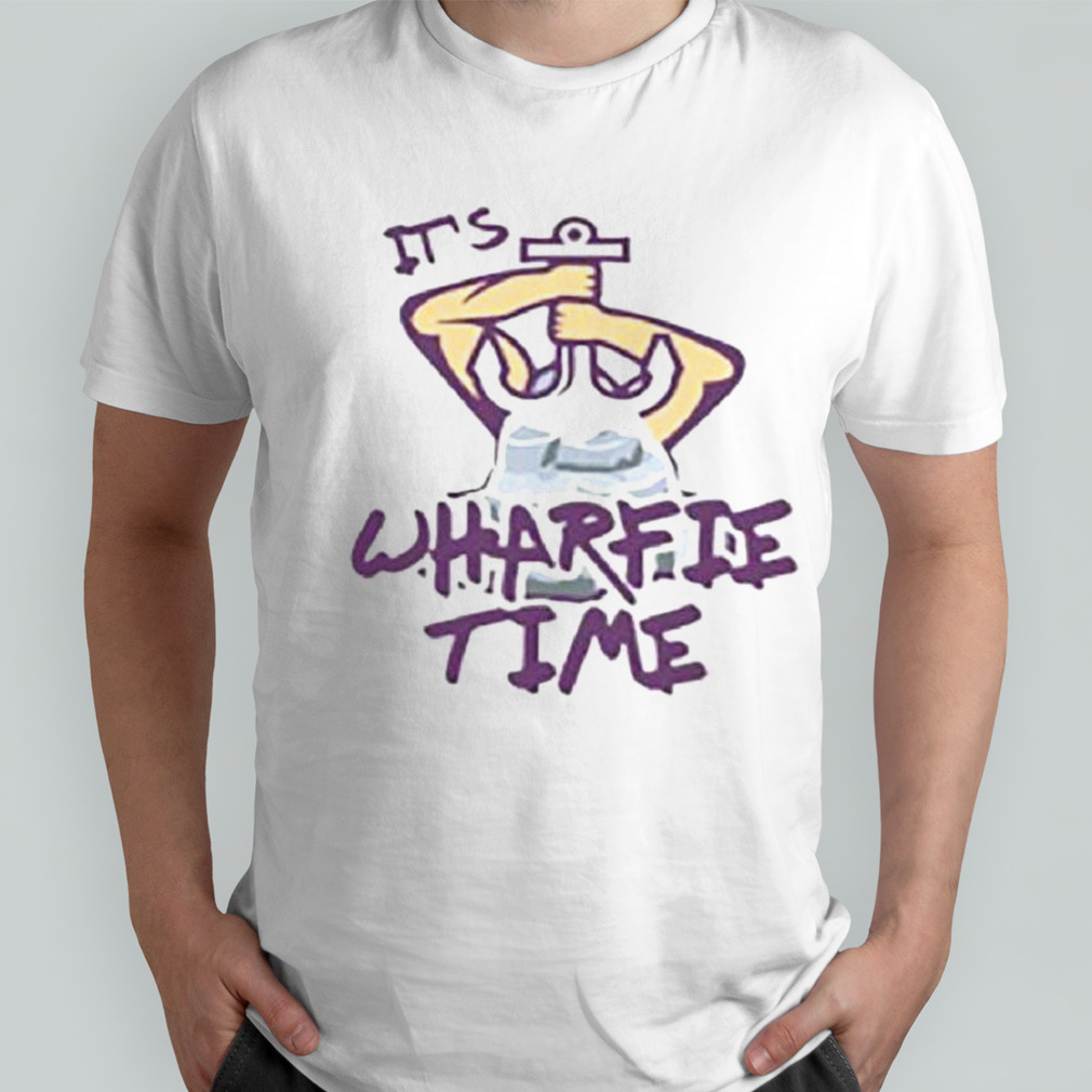 It’s Wharfie Time Shirt