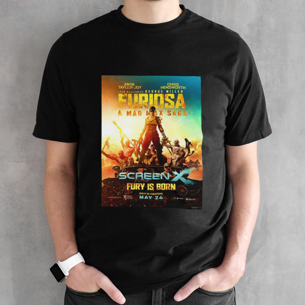 New Screenx Poster For Furiosa A Mad Max Saga Fury Is Born Only In Theaters May 24 2024 T-Shirt