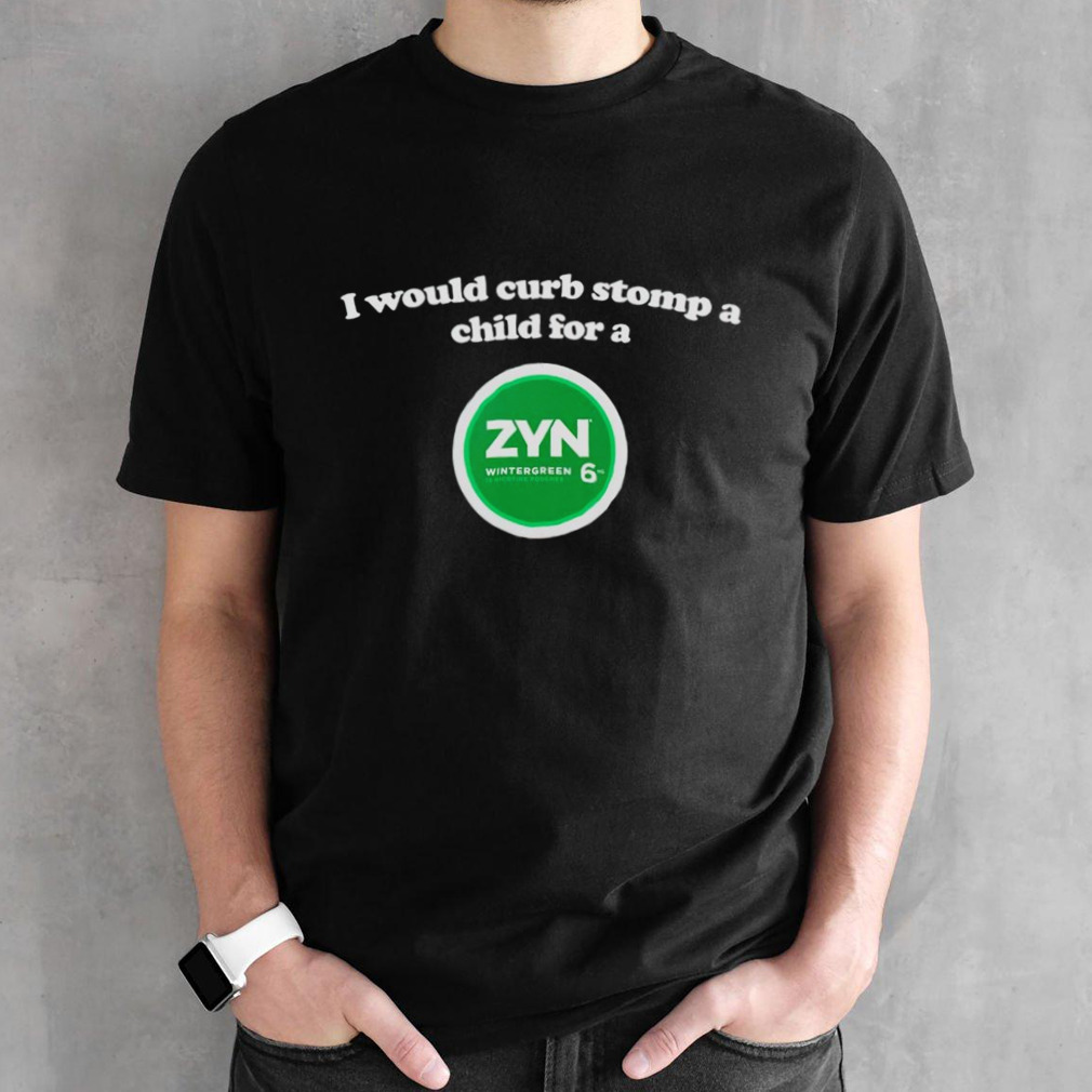 I would curb stomp a child for a Zyn Wintergreen shirt