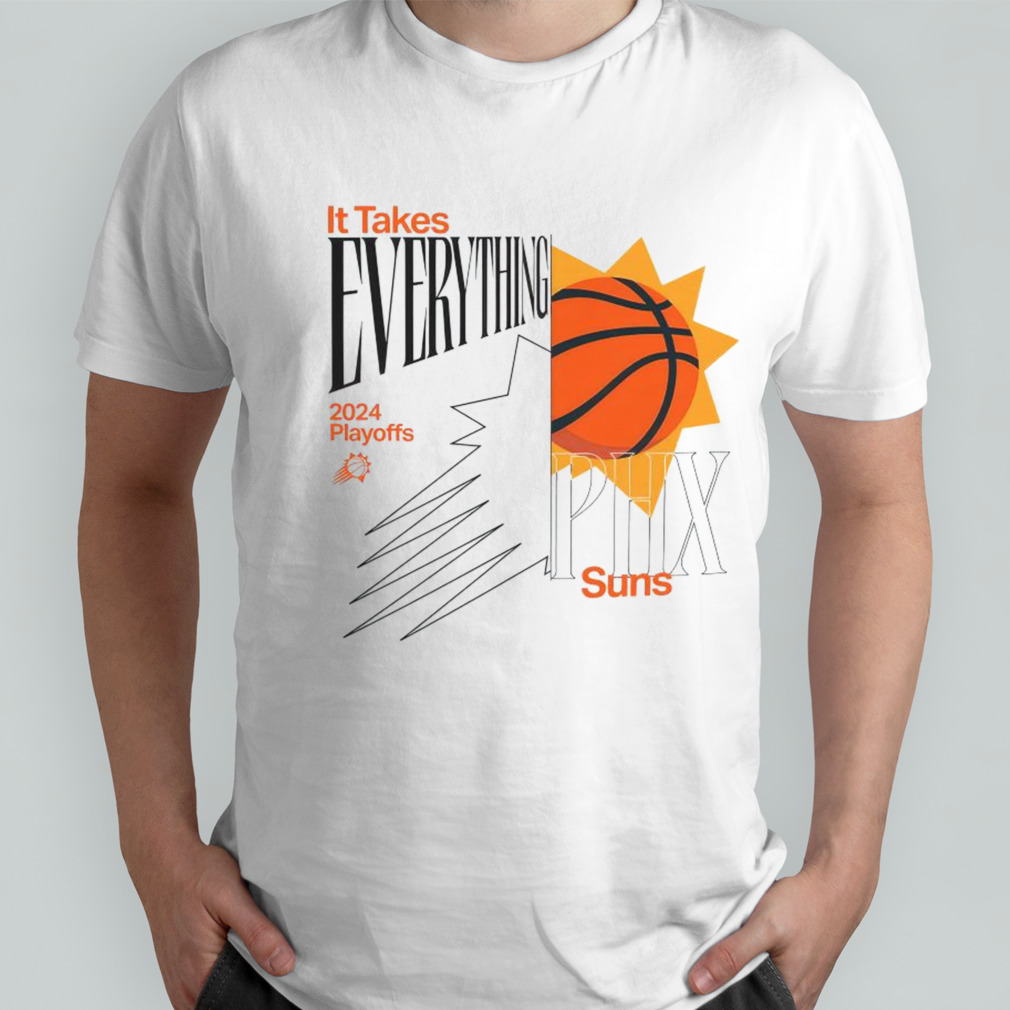 Phoenix Suns It Takes Everything 2024 Playoffs shirt