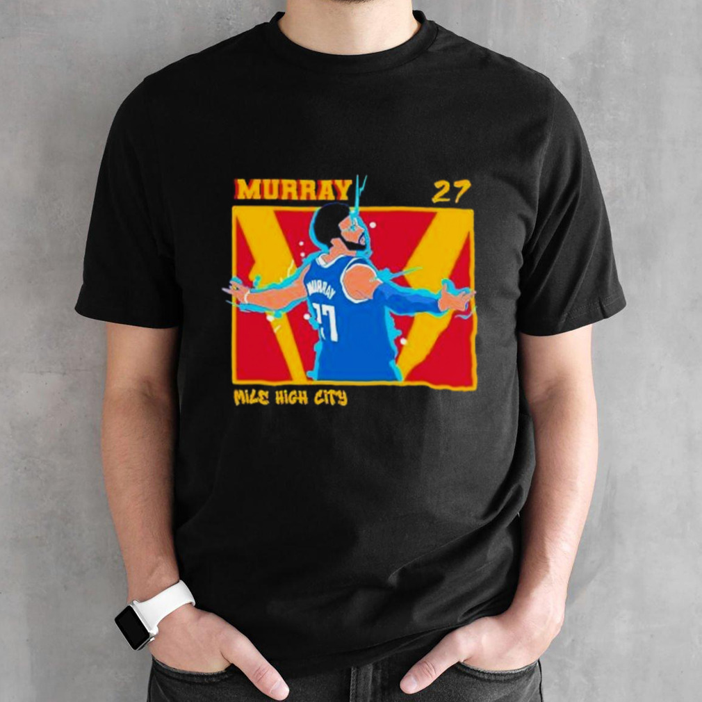 Jamal Murray mile high City Denver Nuggets NBA shirt