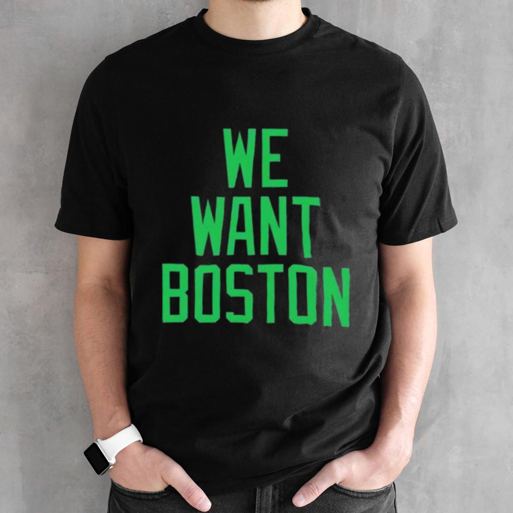 Jayson Tatum We Want Boston Shirt