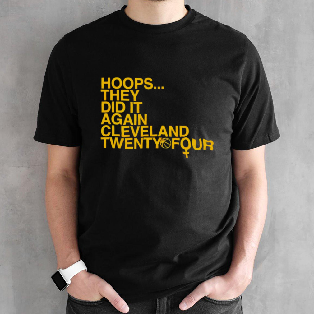 Lisa Bluder Hoops They Did It Again Cleveland Twenty Four Shirt