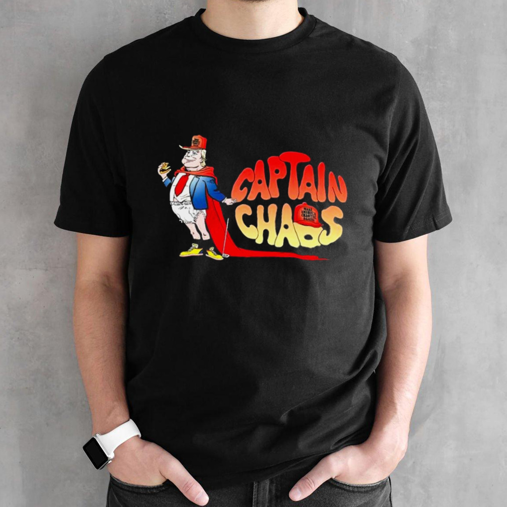 Trump The Captain Chaos shirt