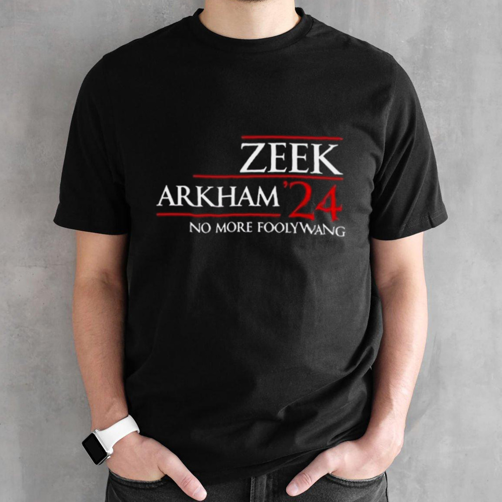 Zeek Arkham 2024 No More Foody Wang Shirt