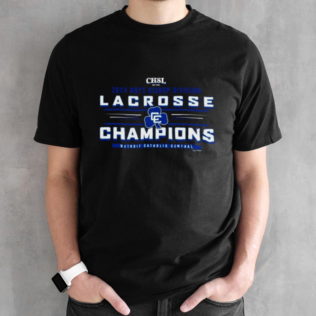 Detroit Catholic Central 2024 CHSL Boys Lacrosse Bishop Division Champions shirt