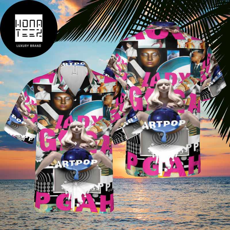 Lady Gaga Artpop Design 2024 Trending Hawaiian Shirt