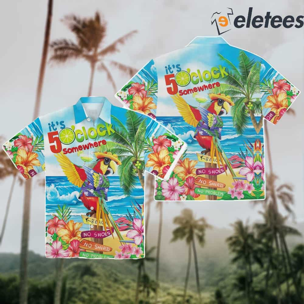 It's 5 O'clock Somewhere Parrot Hawaiian Shirt