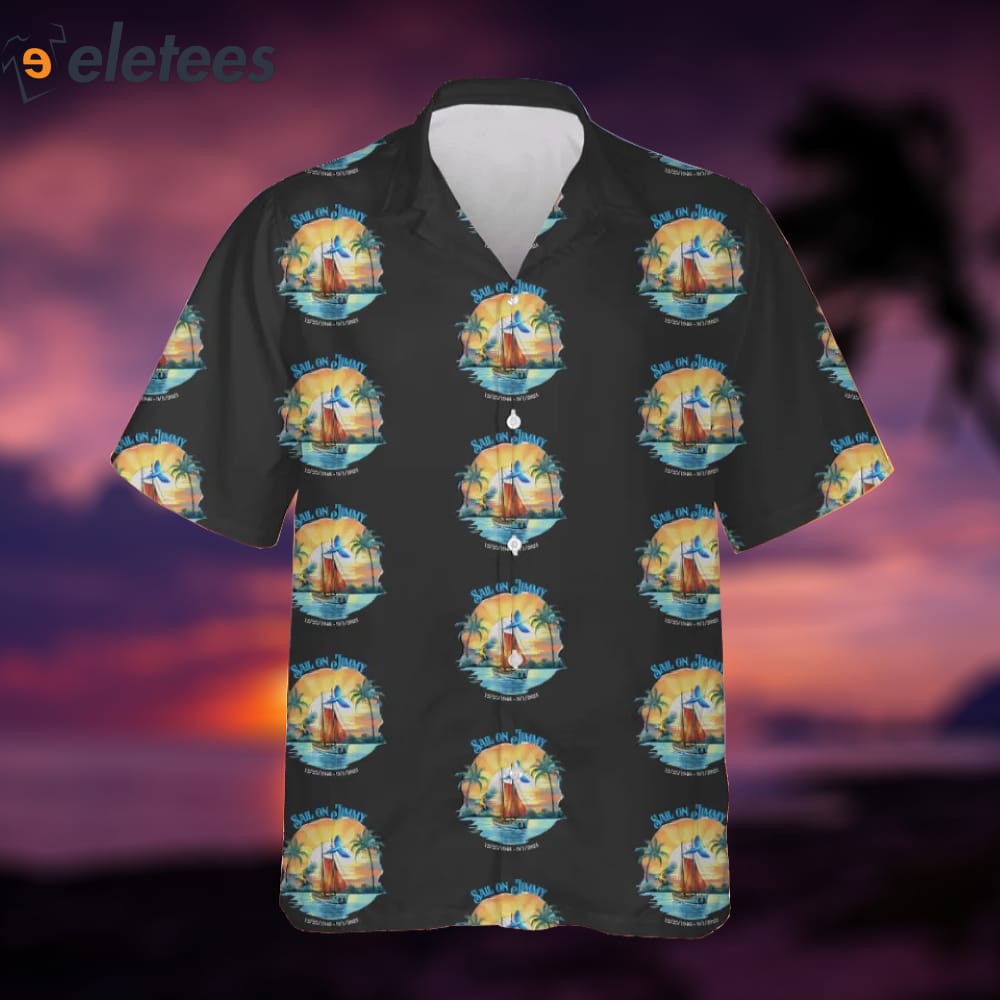 Jimmy Buffett Sail On Jimmy Hawaiian Shirt