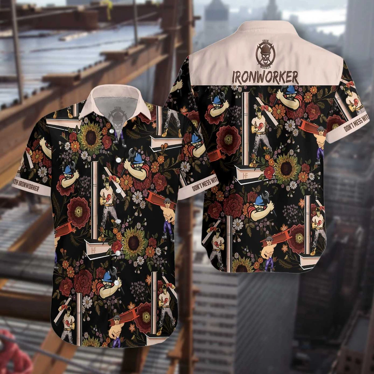 Don'T Mess With Ironworker Hawaiian Shirt Hw4632