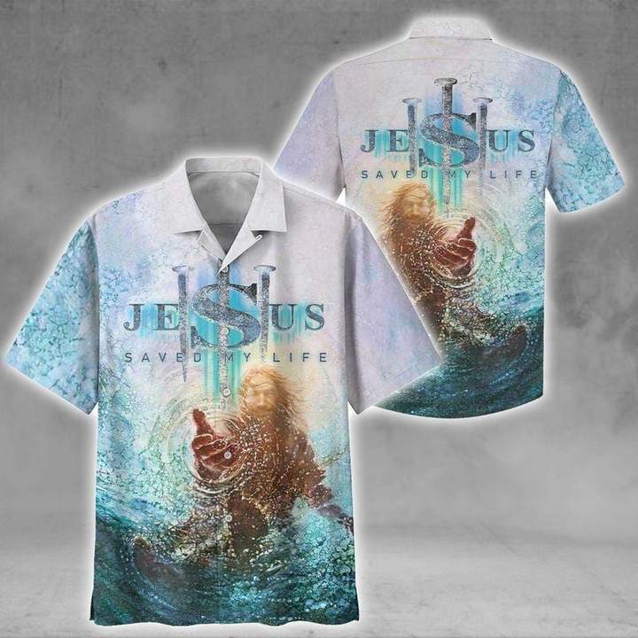 Jesus Saved My Life Hawaiian Shirt Hw3837