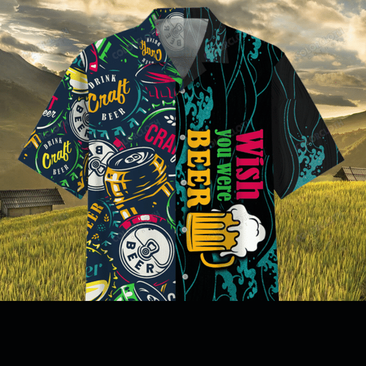 Wish You Were Beer Hawaiian Shirt Hw5131