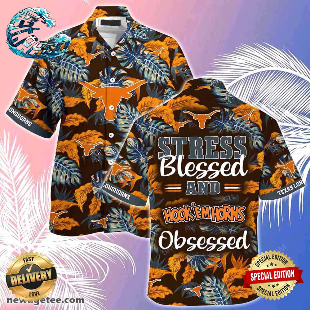 Texas Longhorns Summer Beach Hawaiian Shirt Stress Blessed Obsessed