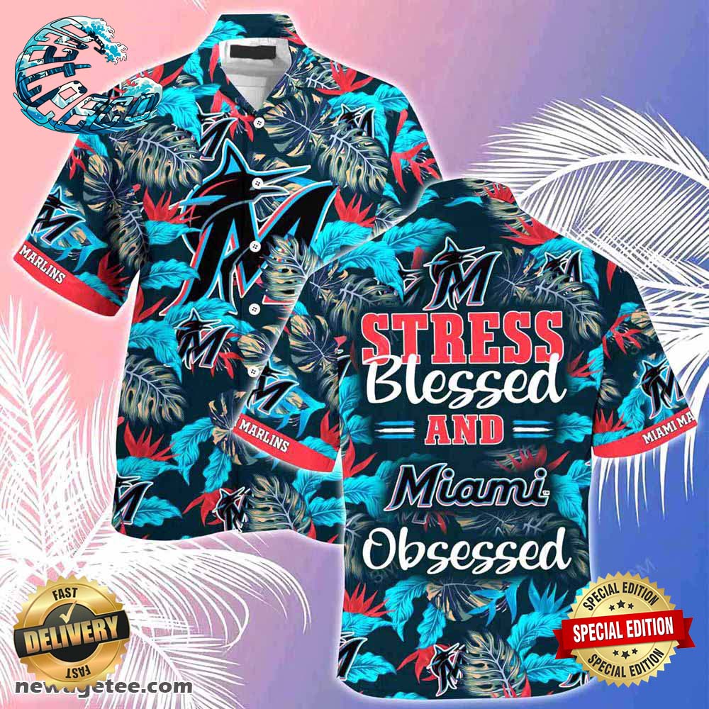 Miami Marlins Mlb Summer Beach Hawaiian Shirt Stress Blessed Obsessed