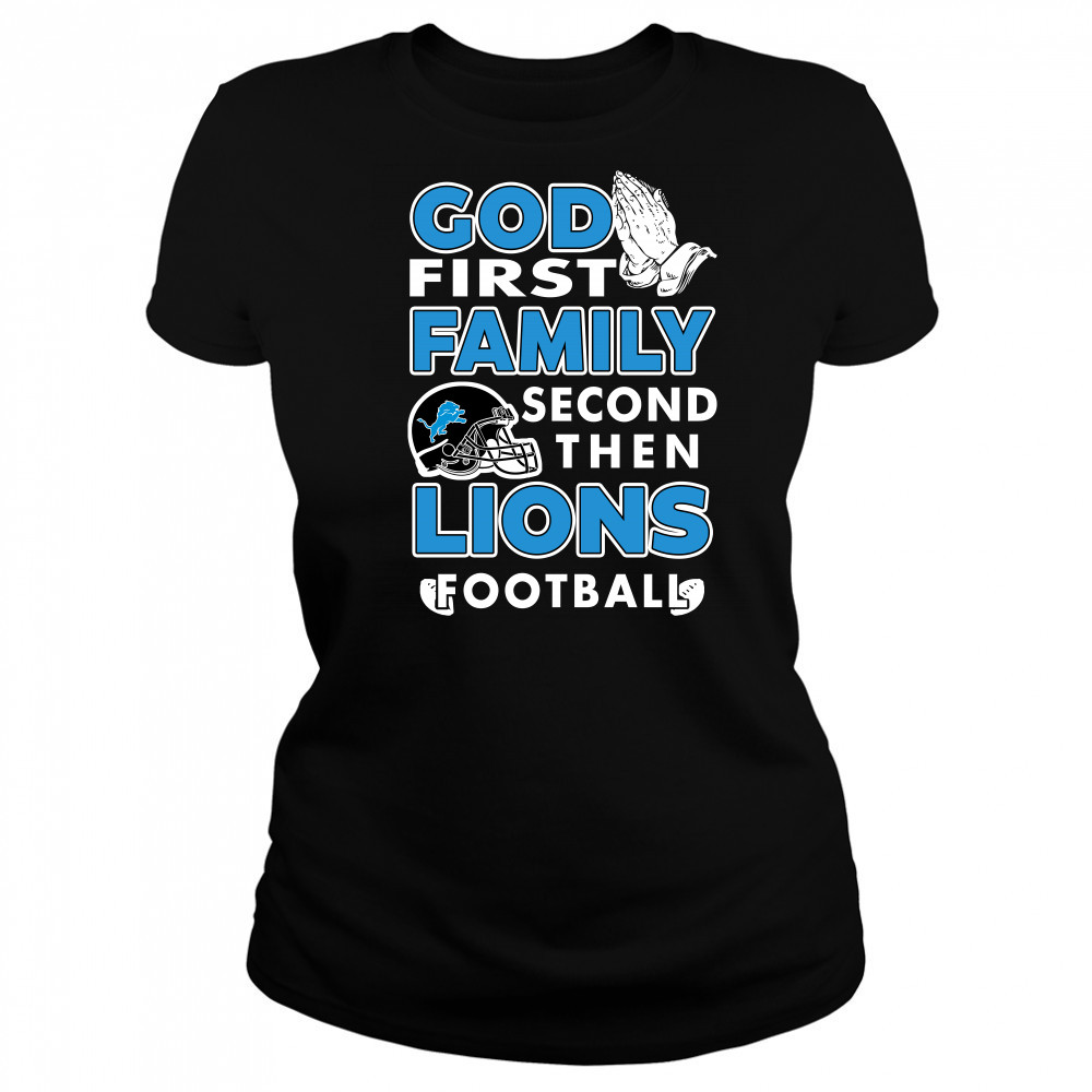 God first Family second then Detroit Lions football shirt Women's T-shirt