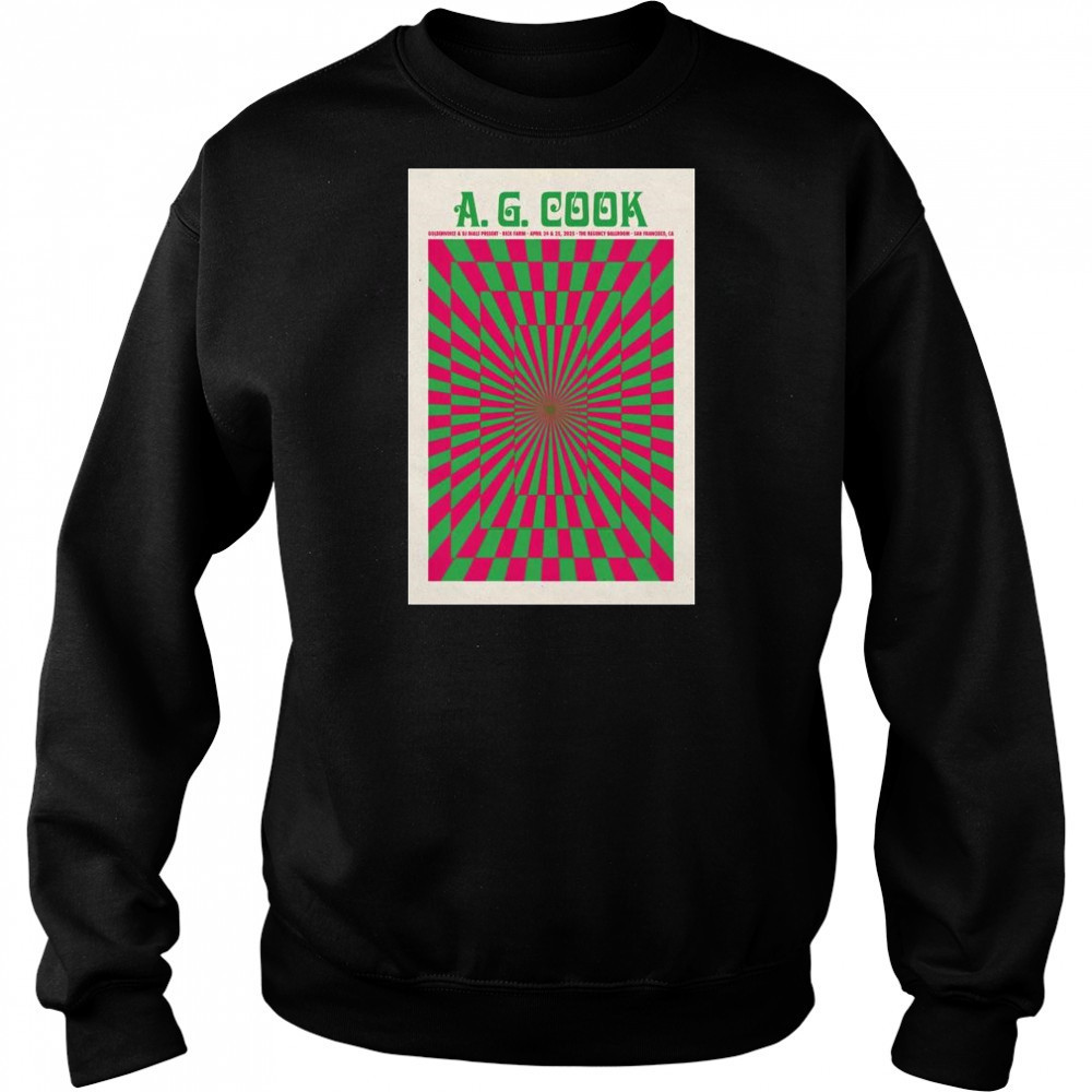 A. G. Cook Regency Ballroom, San Francisco, CA Apr 24 & 25 2025 Tour t-shirt Sweatshirt