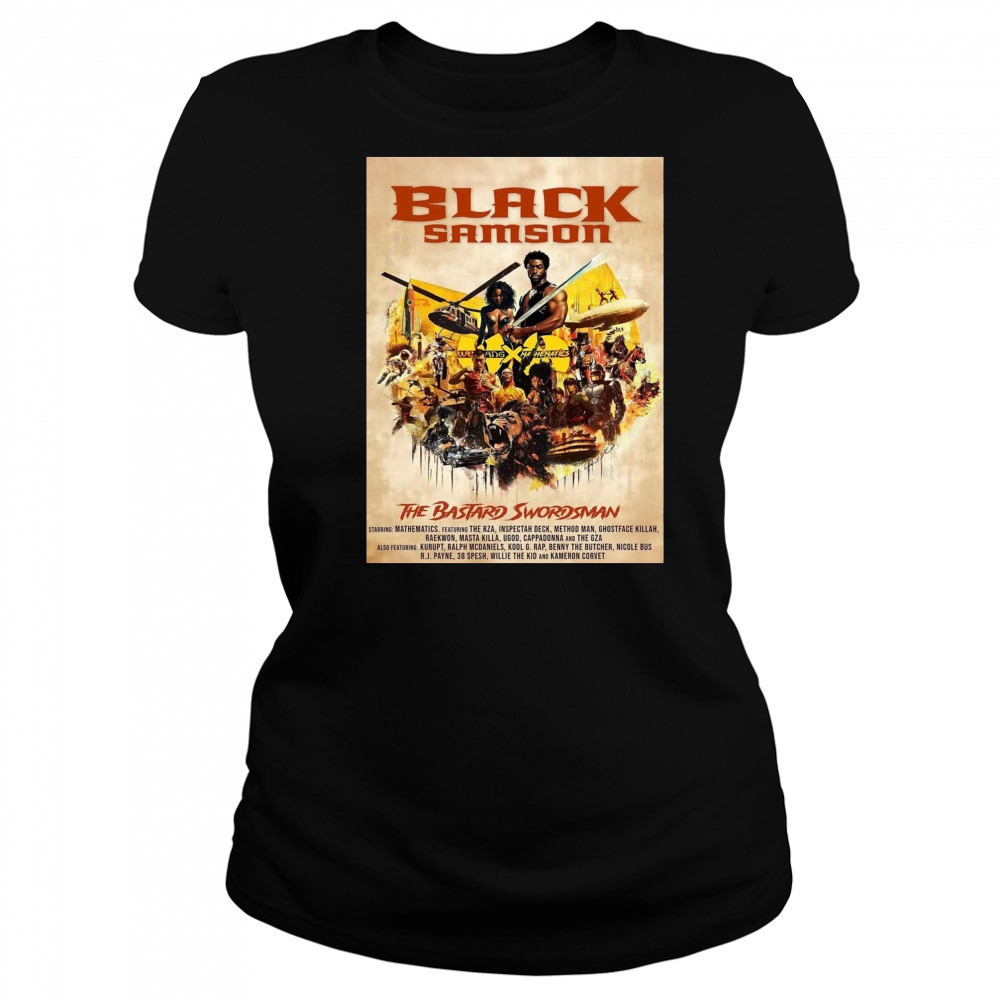 Black Samson The Bastard Swordsman Starring Mathematics Featuring The RZA Inspectah Deck Method Man Poster t-shirt Women's T-shirt