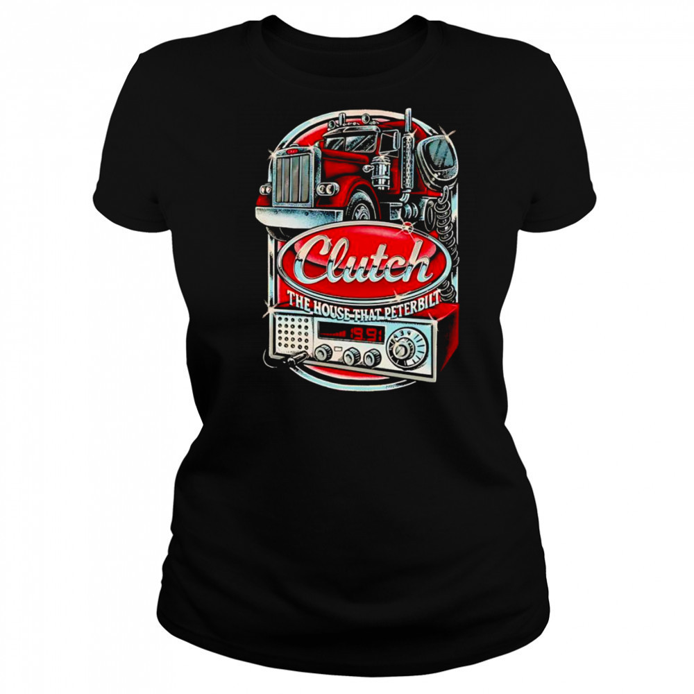 Clutch The House That Peterbilt shirt Women's T-shirt