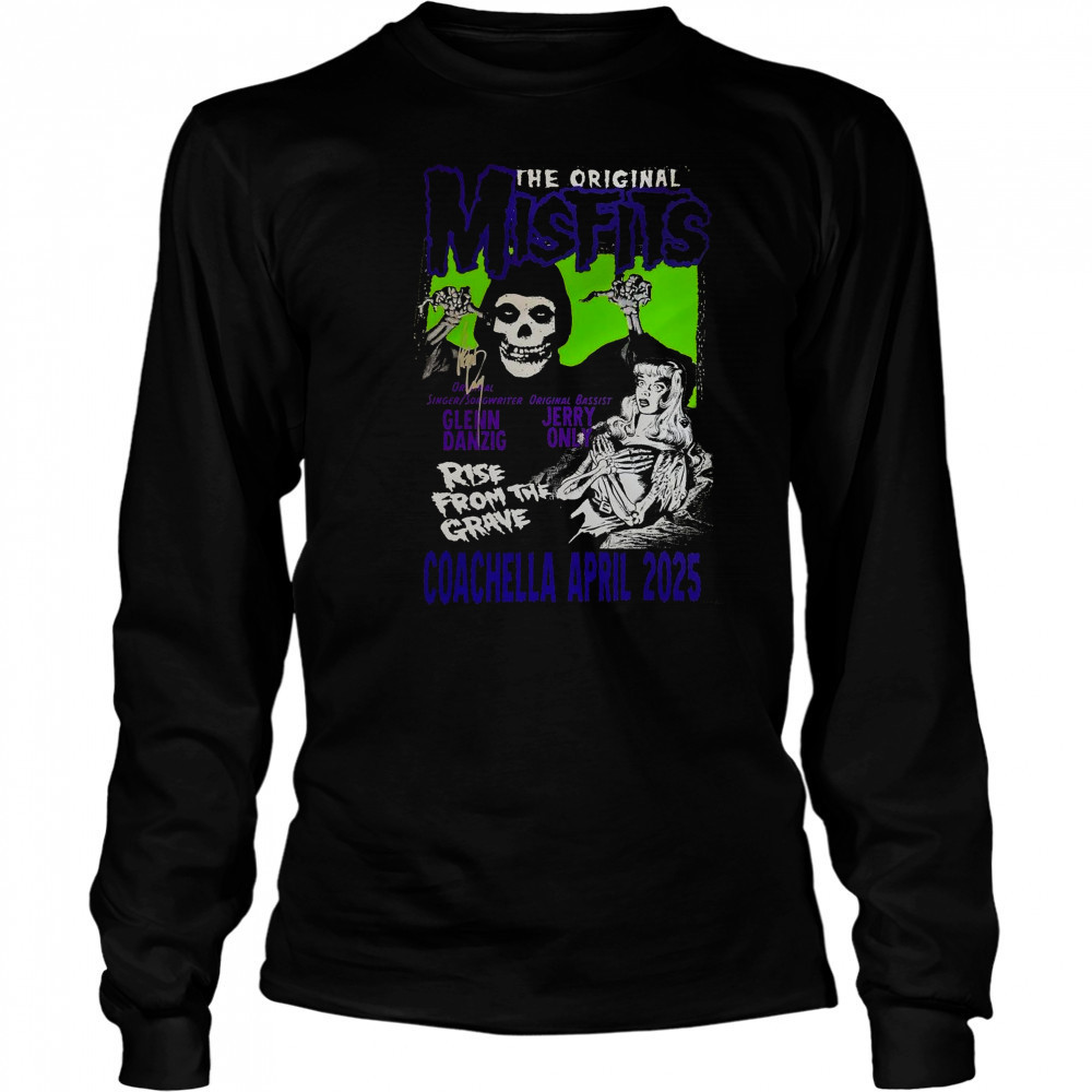 Coachella April 2025 The Original Misfits Glenn Danzig Jerry Only Rise From The Grave Poster t-shirt Long Sleeved