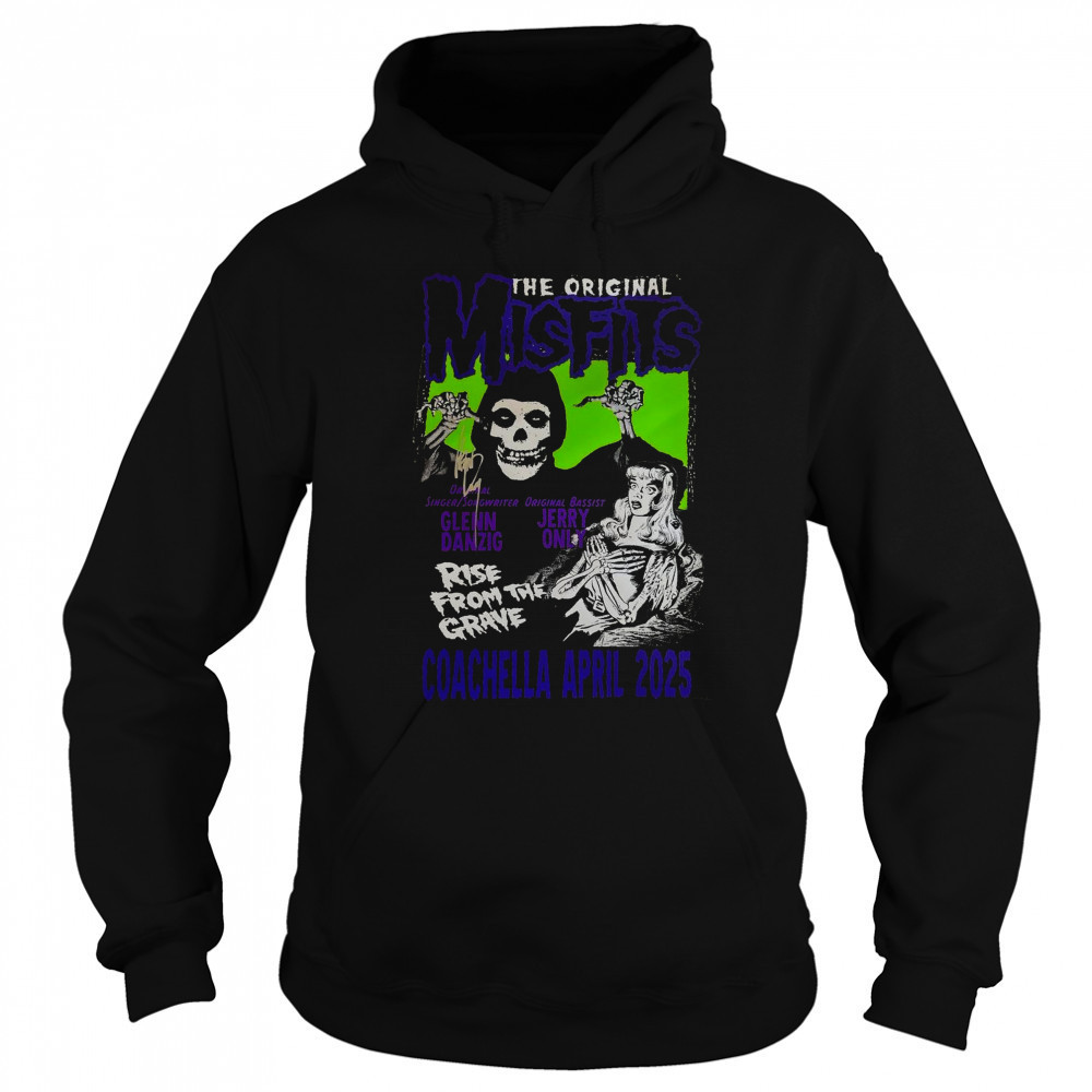 Coachella April 2025 The Original Misfits Glenn Danzig Jerry Only Rise From The Grave Poster t-shirt Hoodie