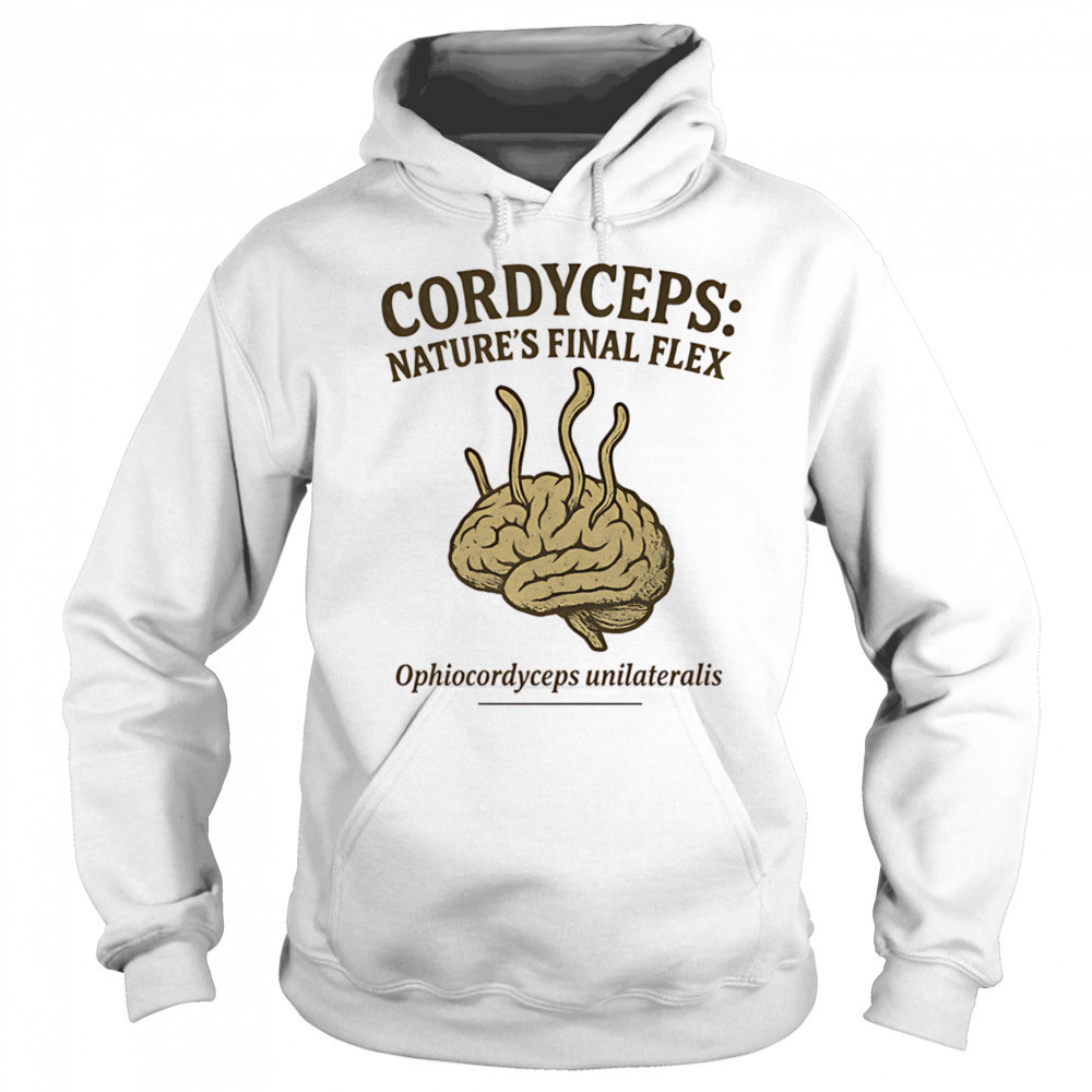Cordyceps Nature’s Final Flex shirt Hoodie