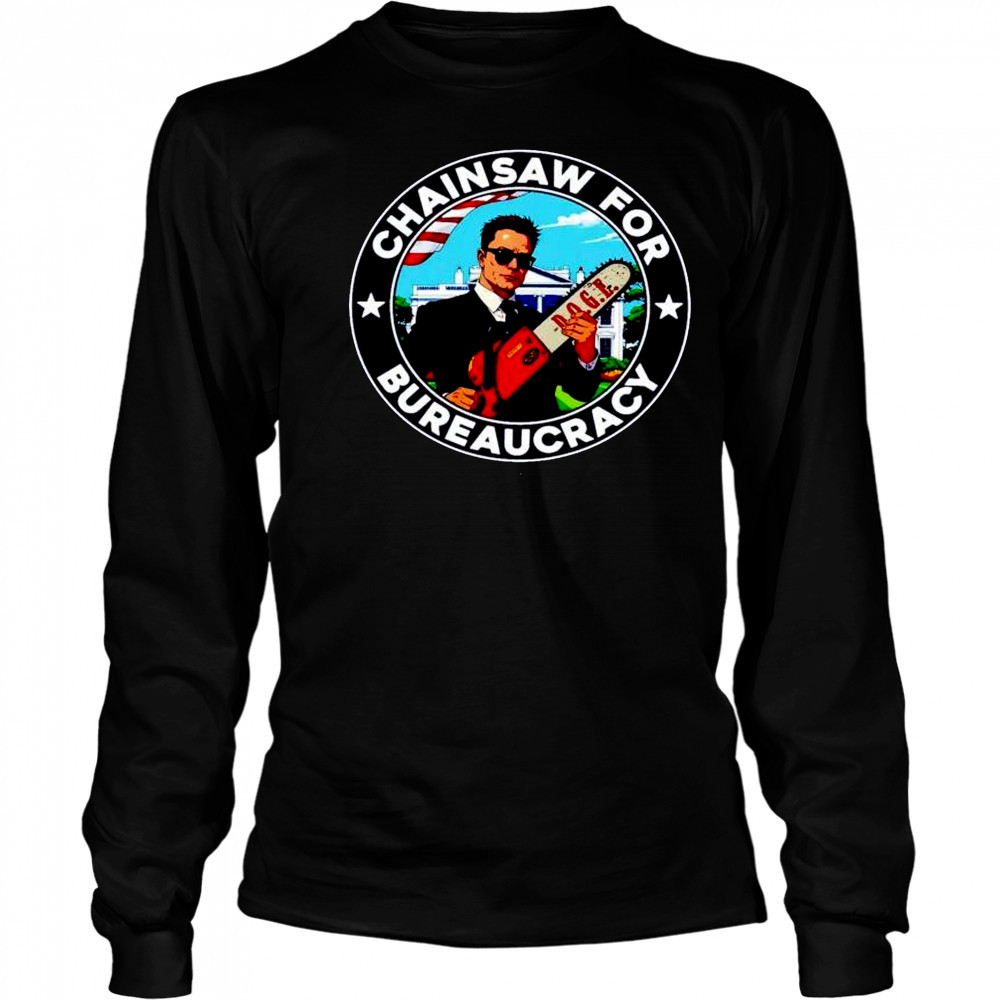 Elon Musk chainsaw bureaucracy doge shirt Long Sleeved