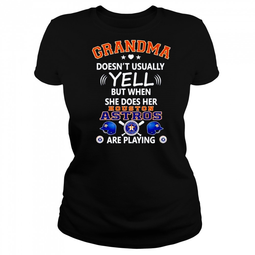 Grandma doesn’t usually yell but when she does her Houston Astros are playing shirt Women's T-shirt