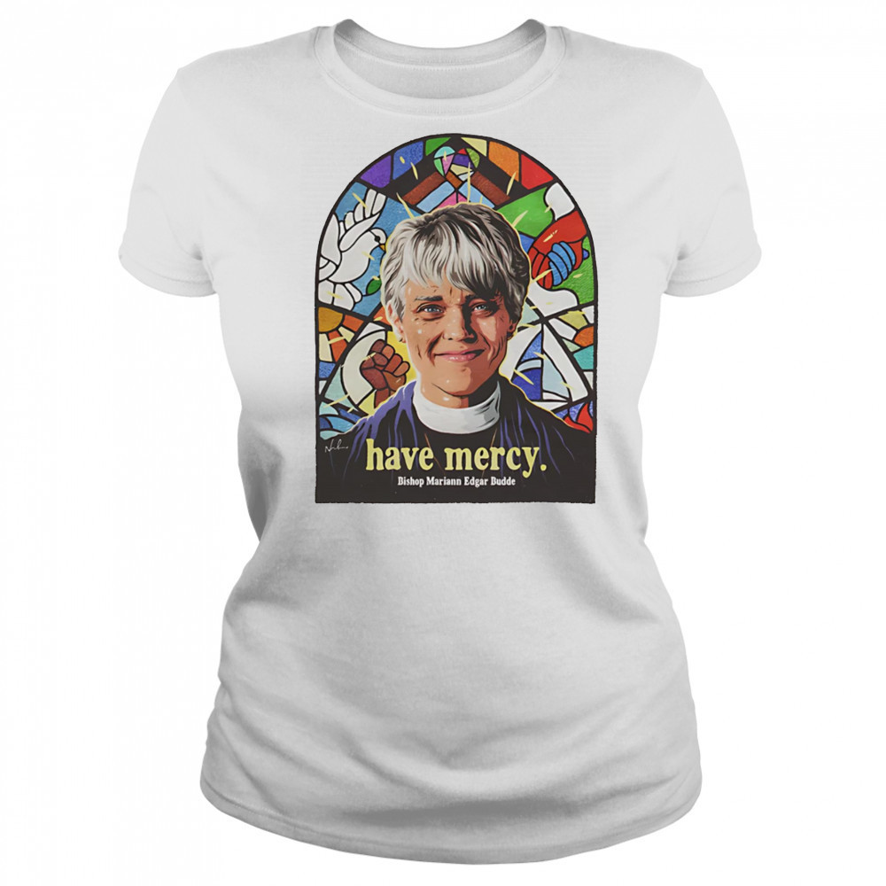 Have Mercy Bishop Mariann Edgar Budde shirt Women's T-shirt