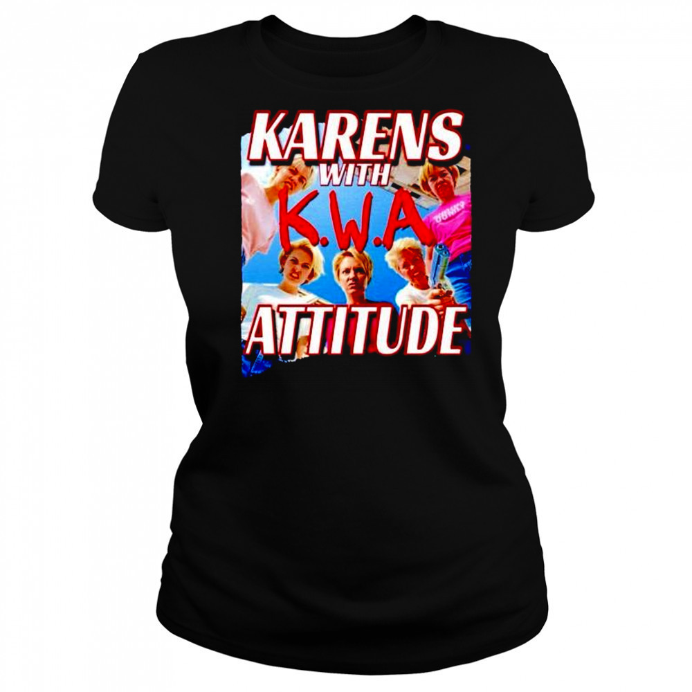 Karens with attitude NWA shirt Women's T-shirt