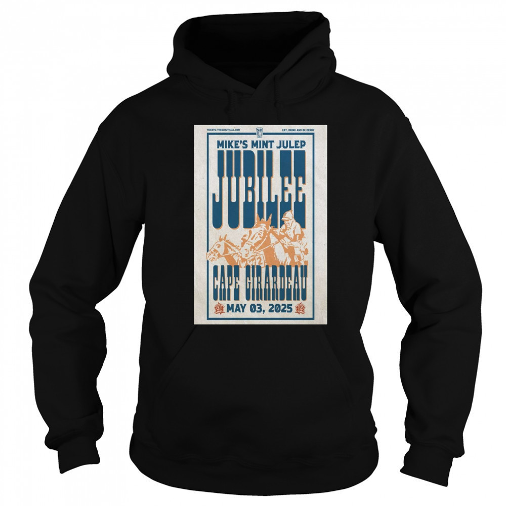 Mike’s Mint Julep Jubilee Cape Girardeau May 3 2025 t-shirt Hoodie