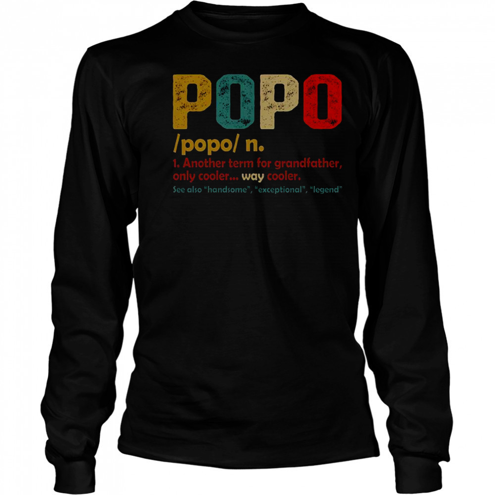 Official Popo Another Term For Grandfather Only Cooler Retro Vintage T-Shirt Long Sleeved
