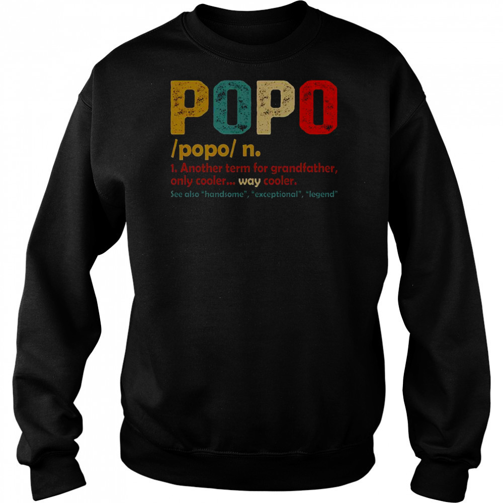 Official Popo Another Term For Grandfather Only Cooler Retro Vintage T-Shirt Sweatshirt