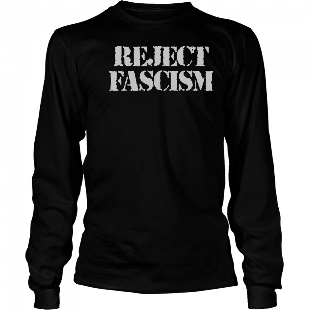 Official Reject Fascism T-Shirt Long Sleeved