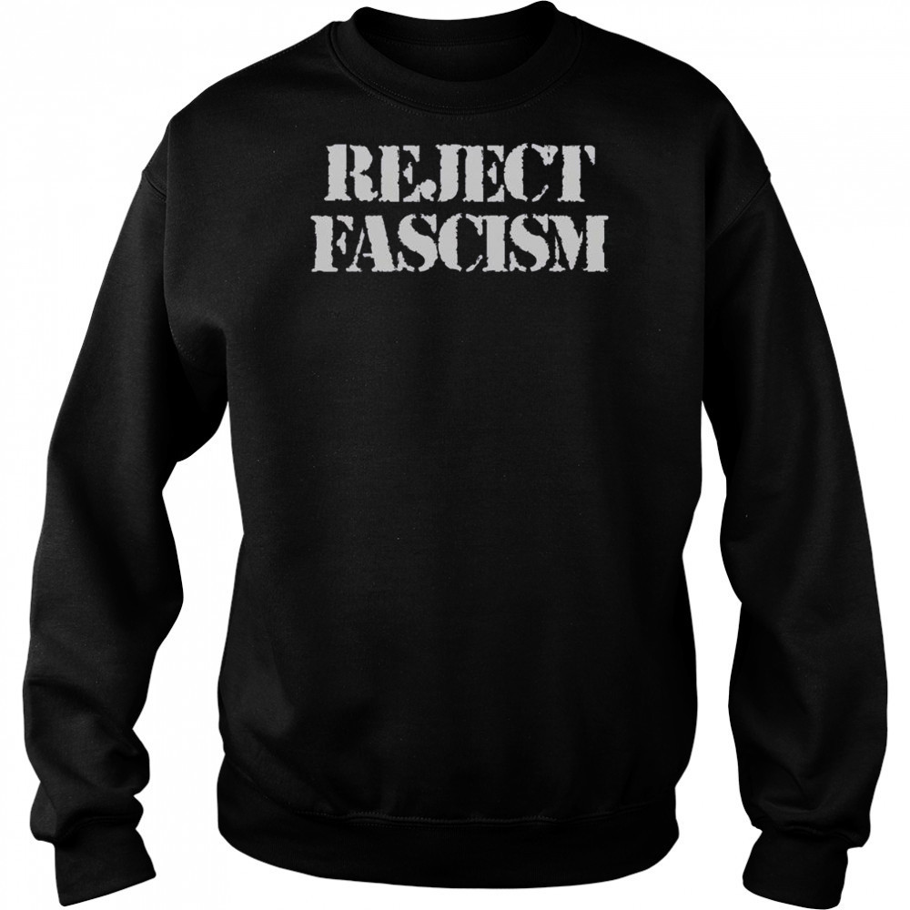 Official Reject Fascism T-Shirt Sweatshirt