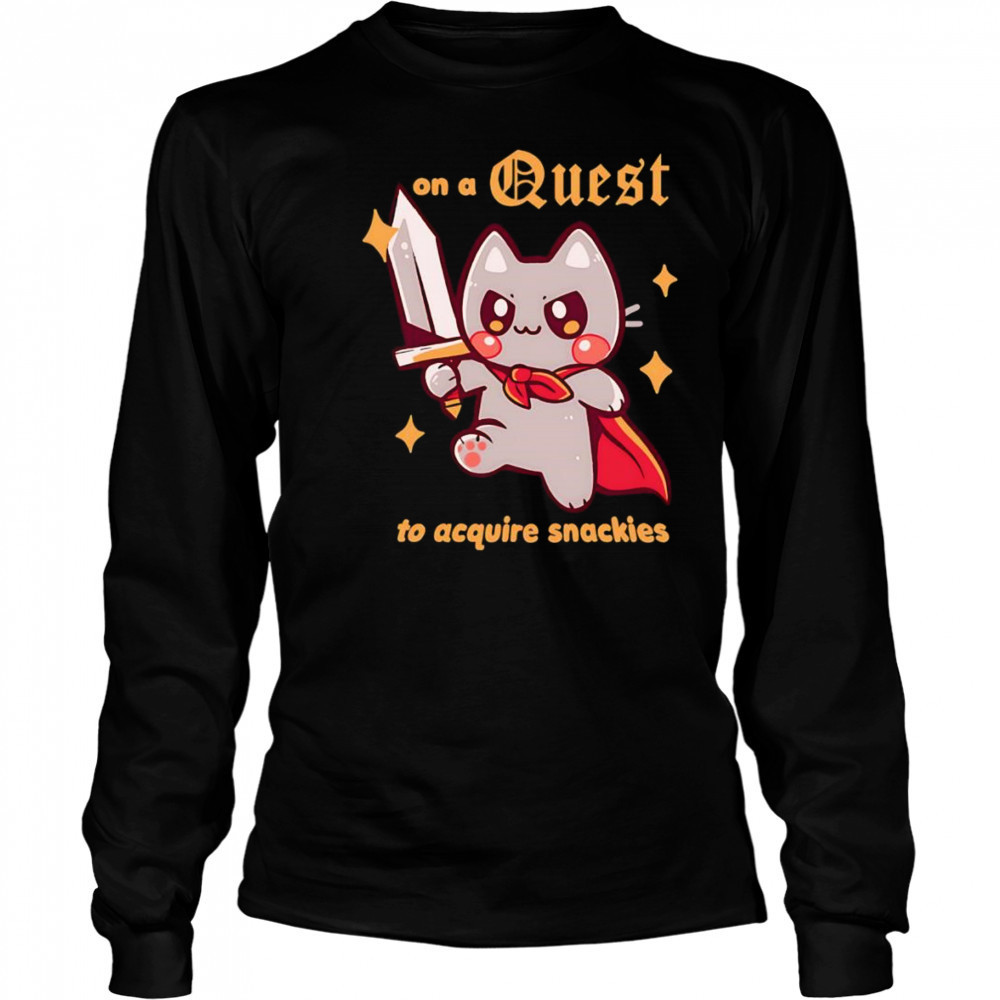 On a Quest to acquire snackies shirt Long Sleeved