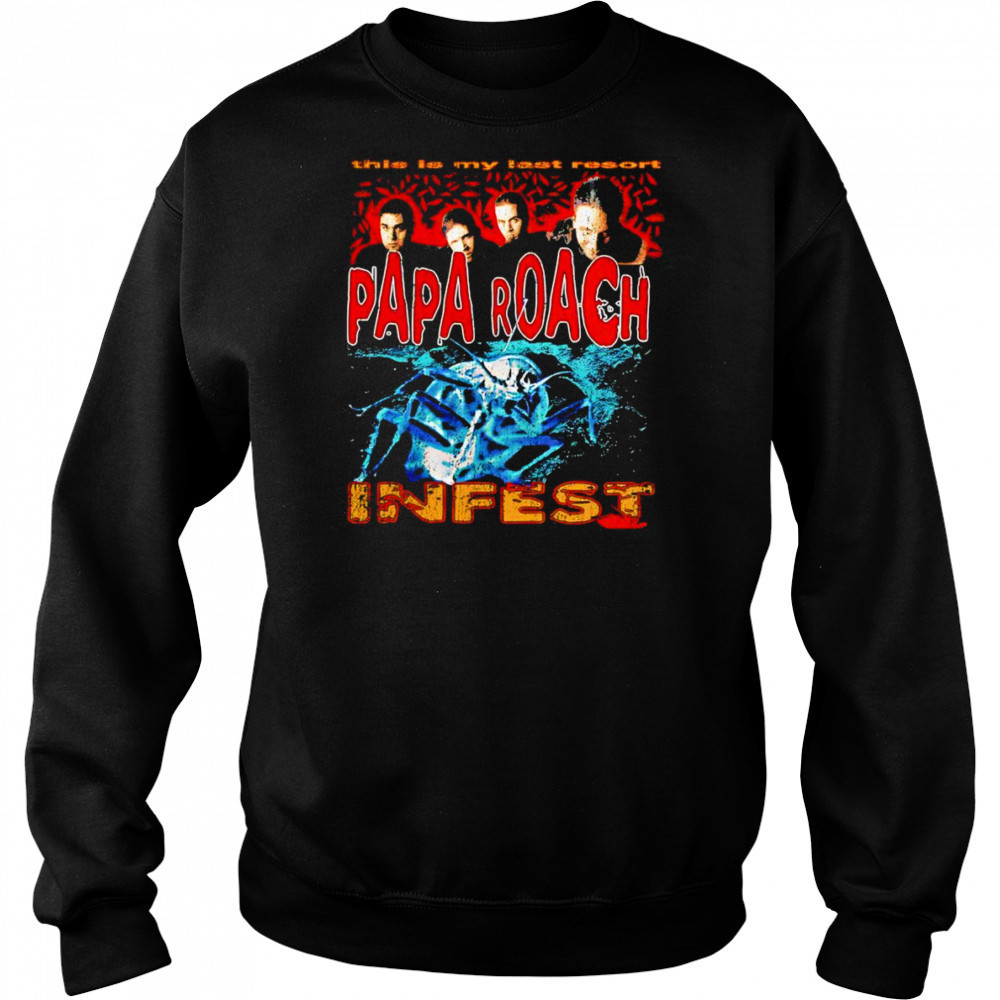 Papa Roach last resort bootleg shirt Sweatshirt