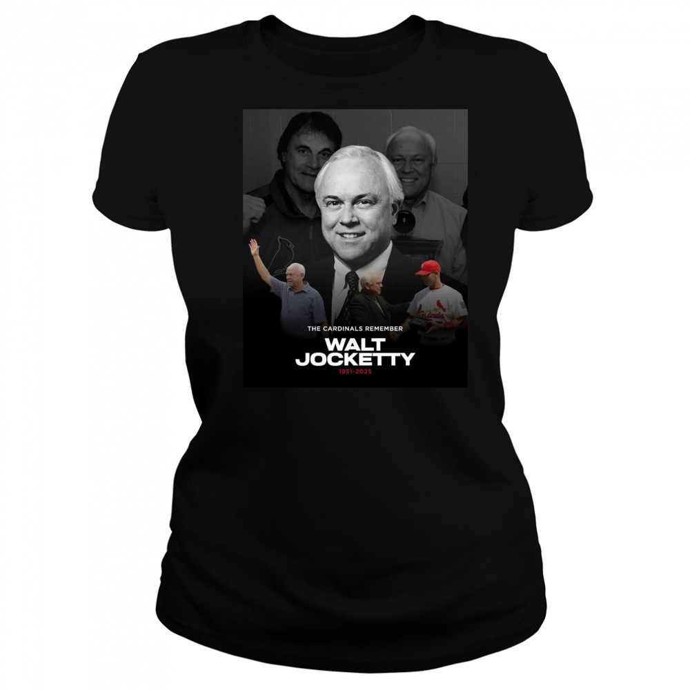 Poster St. Louis Cardinals The Cardinals Remember Walt Jocketty 1951-2025 t-shirt Women's T-shirt