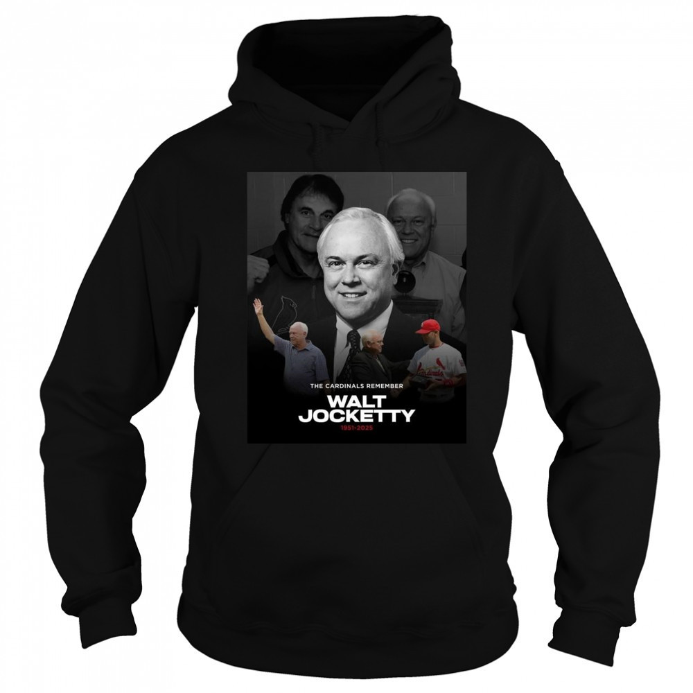 Poster St. Louis Cardinals The Cardinals Remember Walt Jocketty 1951-2025 t-shirt Hoodie