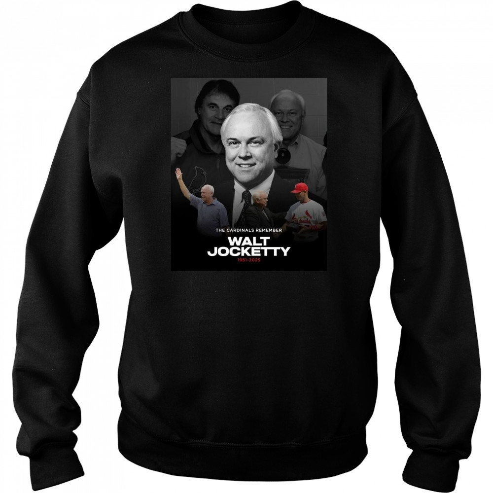 Poster St. Louis Cardinals The Cardinals Remember Walt Jocketty 1951-2025 t-shirt Sweatshirt