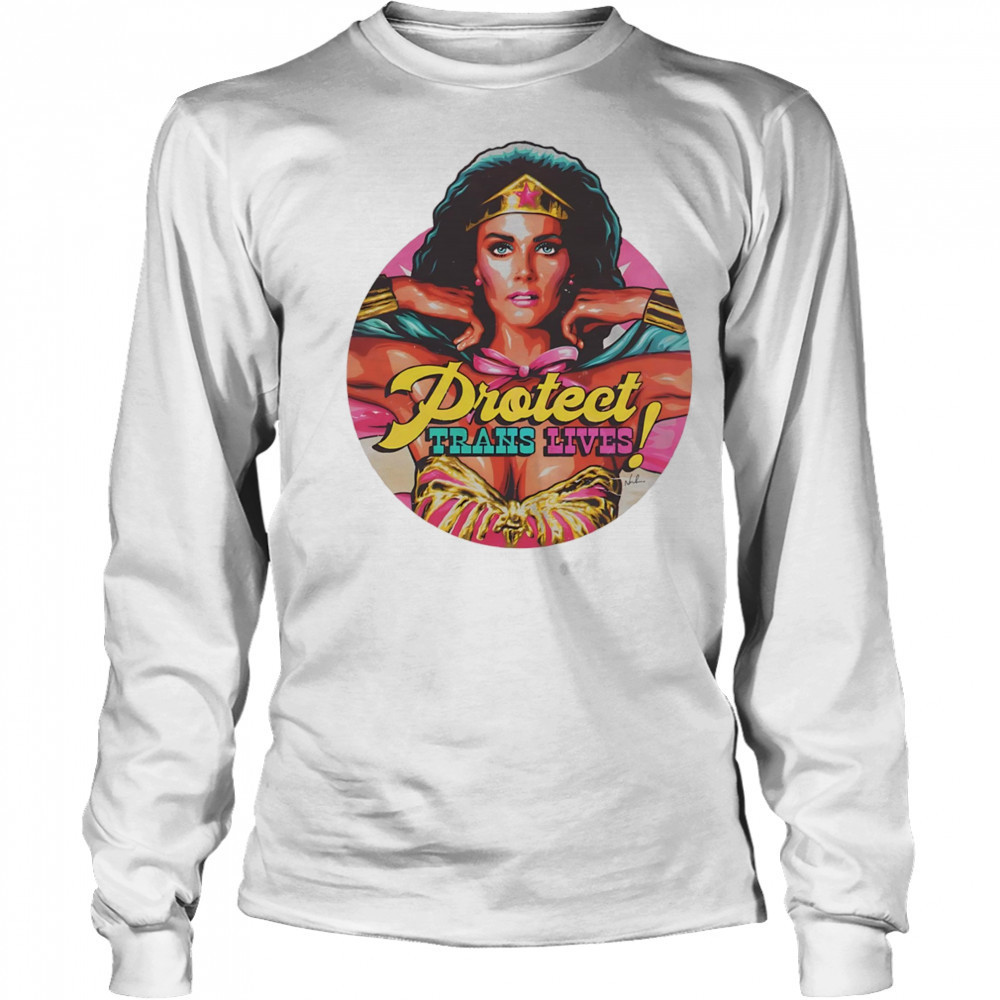 Protect Trans Lives Wonder Woman shirt Long Sleeved