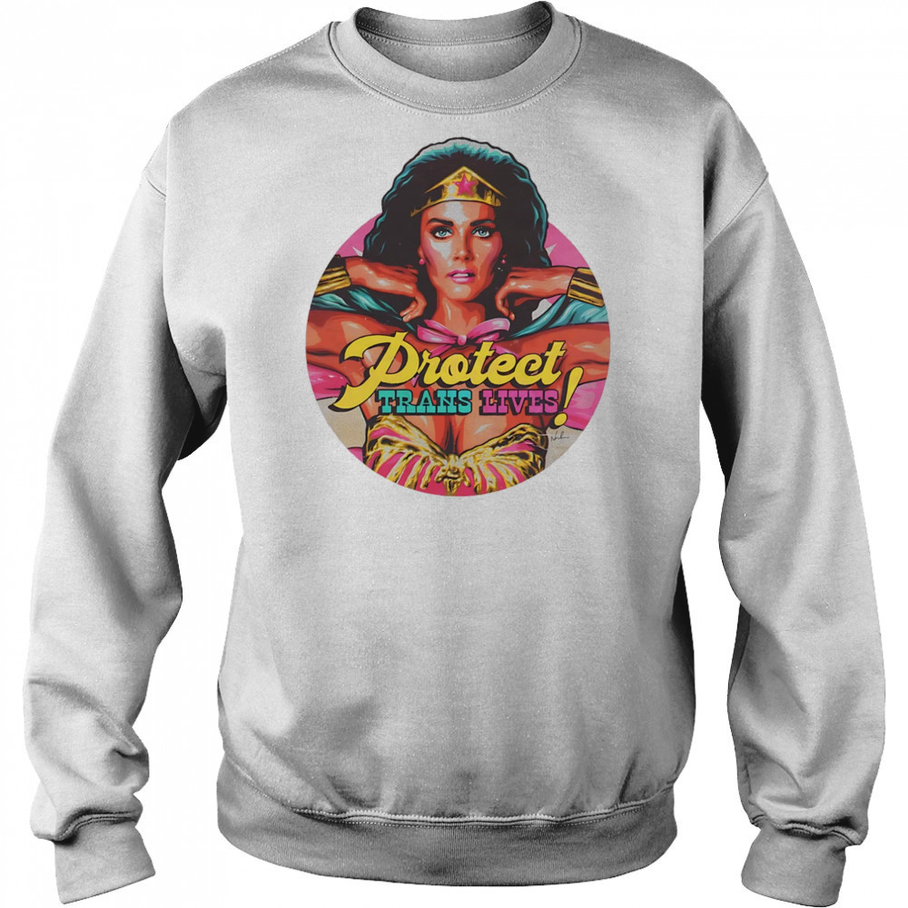 Protect Trans Lives Wonder Woman shirt Sweatshirt