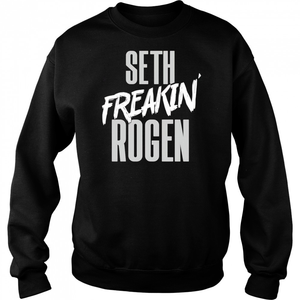 Seth Freakin’ Rogen shirt Sweatshirt